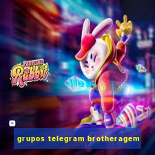 grupos telegram brotheragem